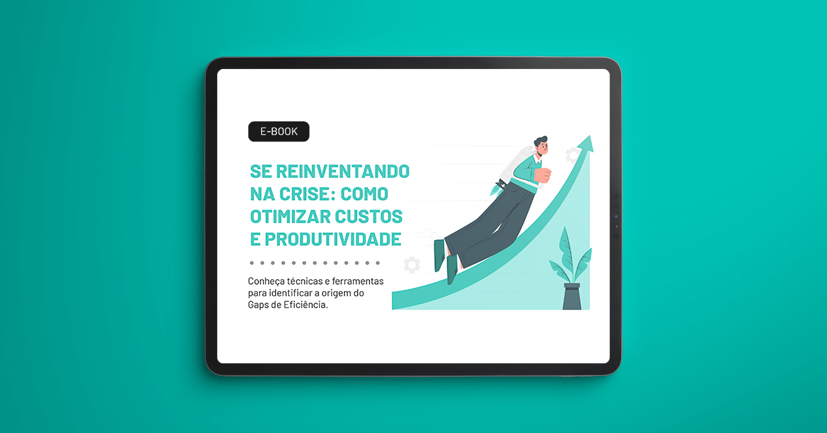 [Ebook] Se reinventando na crise: como otimizar custos e produtividade