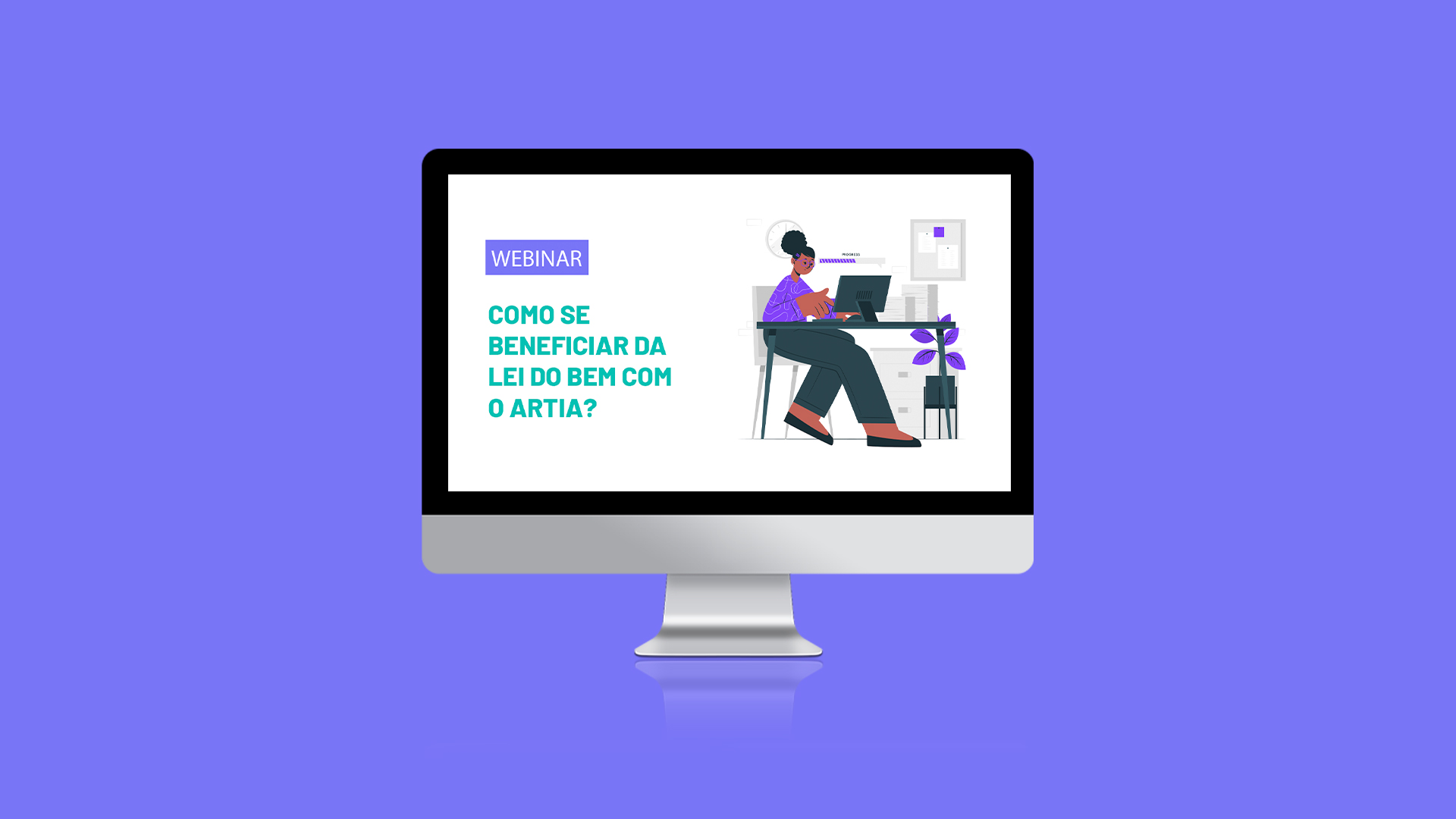 [Webinar] Como se beneficiar da Lei do Bem com o Artia?