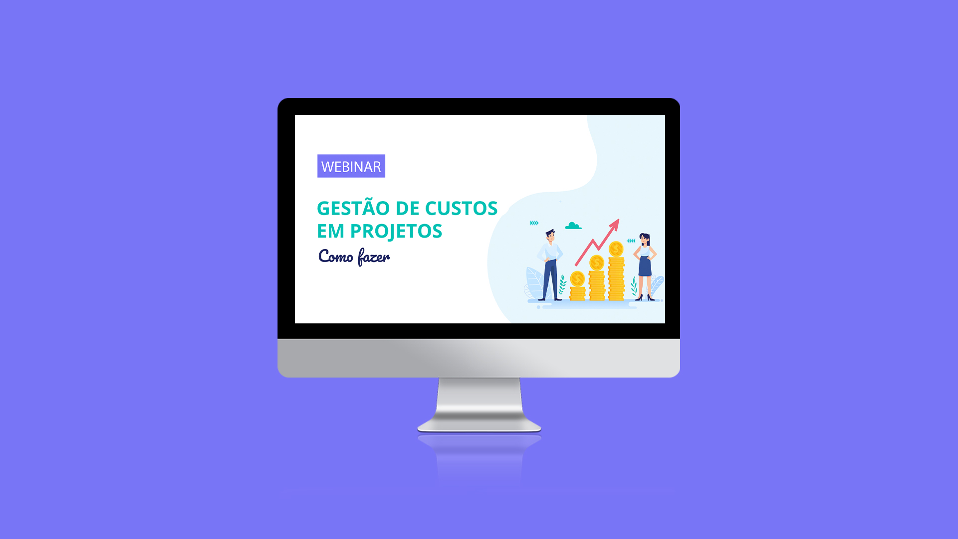 [Webinar] Gestão de Custos em Projetos: Como fazer