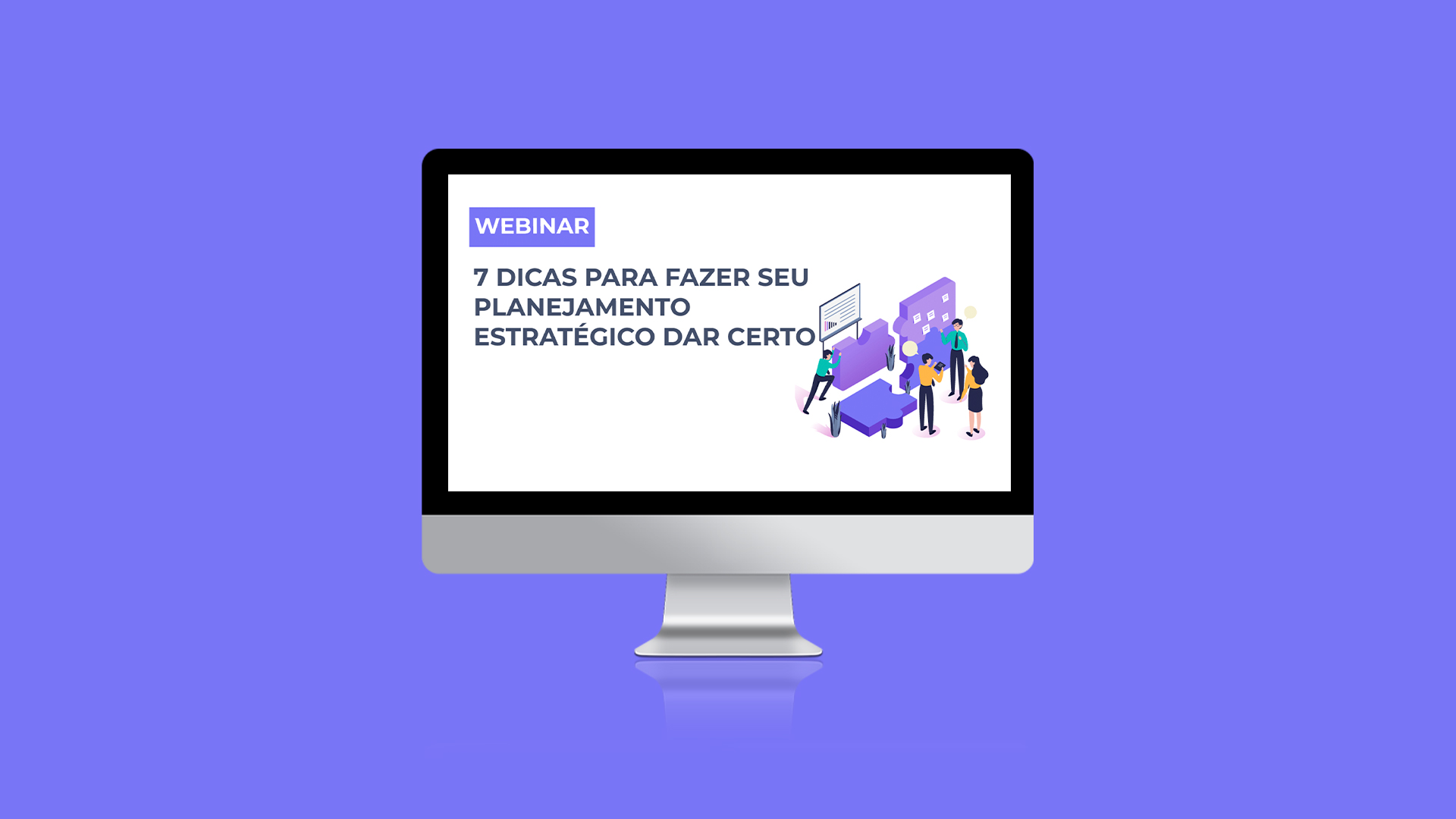 [Webinar] 7 dicas para fazer seu planejamento estratégico dar certo