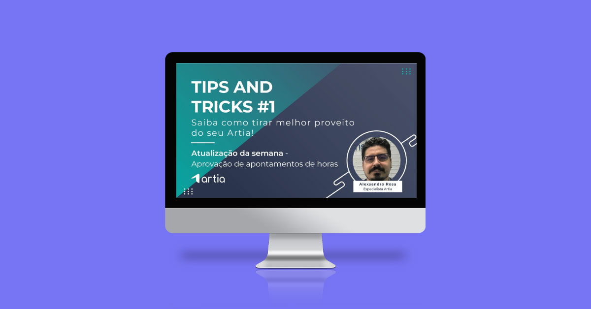 [Webinar] Tips and Tricks #1: Aprovação de apontamentos de horas