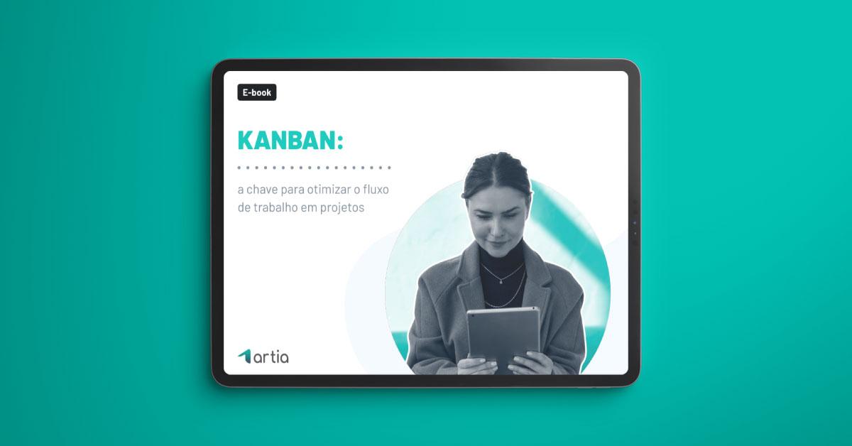 [Ebook] Kanban: A chave para otimizar o fluxo de trabalho em projetos