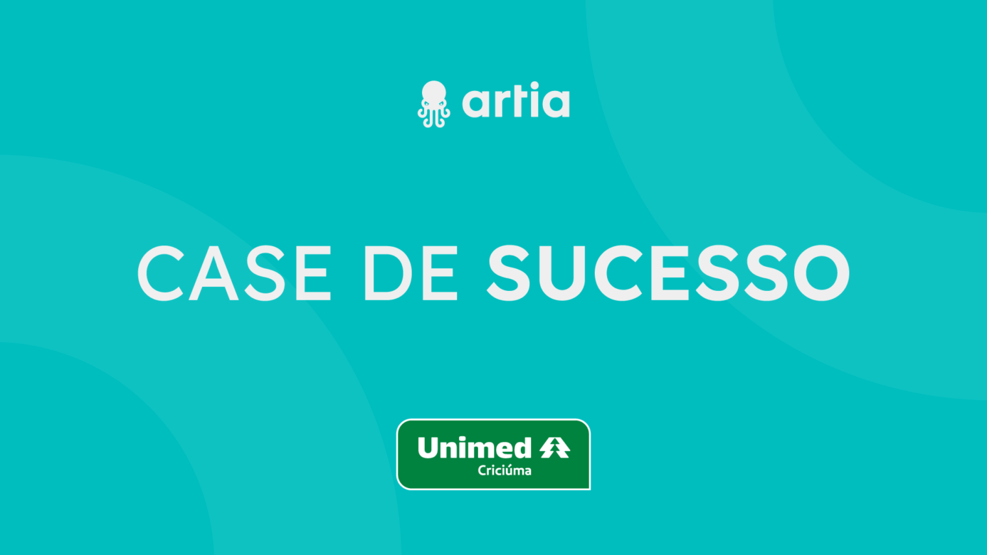 [Case de Sucesso] Unimed Criciúma e Artia
