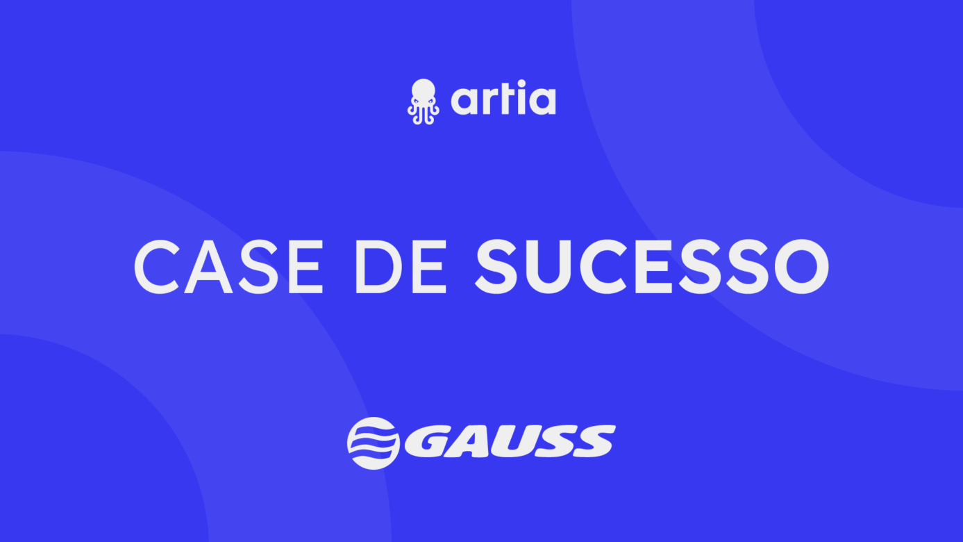 [Case de Sucesso] Gauss duplicou o volume de projetos