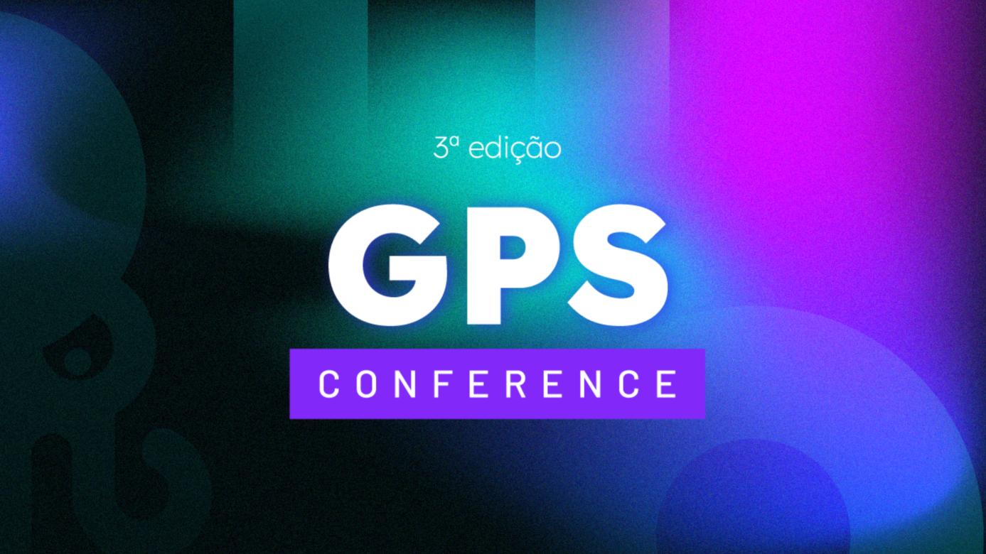 GPS Conference 2024: um super resumo da última edição