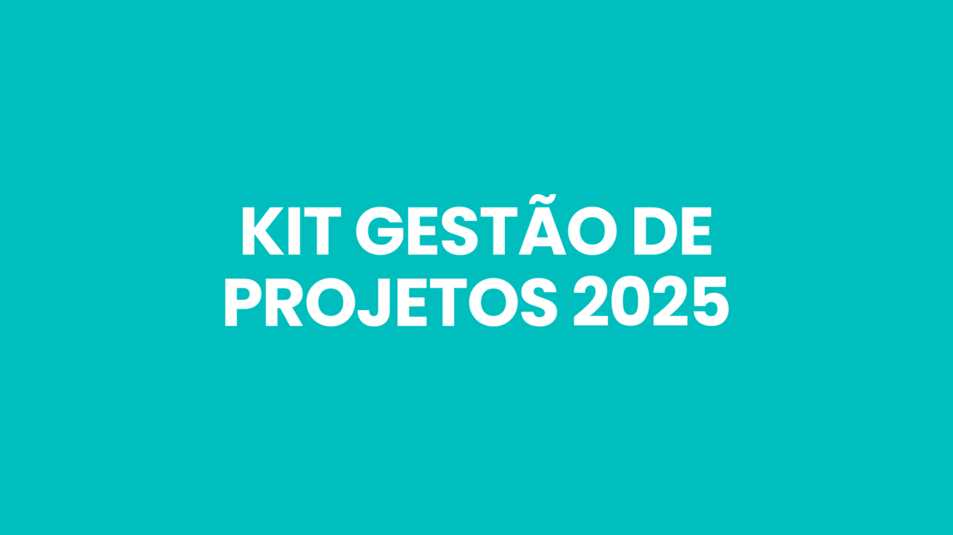 [KIT] Gestão de Projetos 2025 | E-books, templates, planilhas e mais!