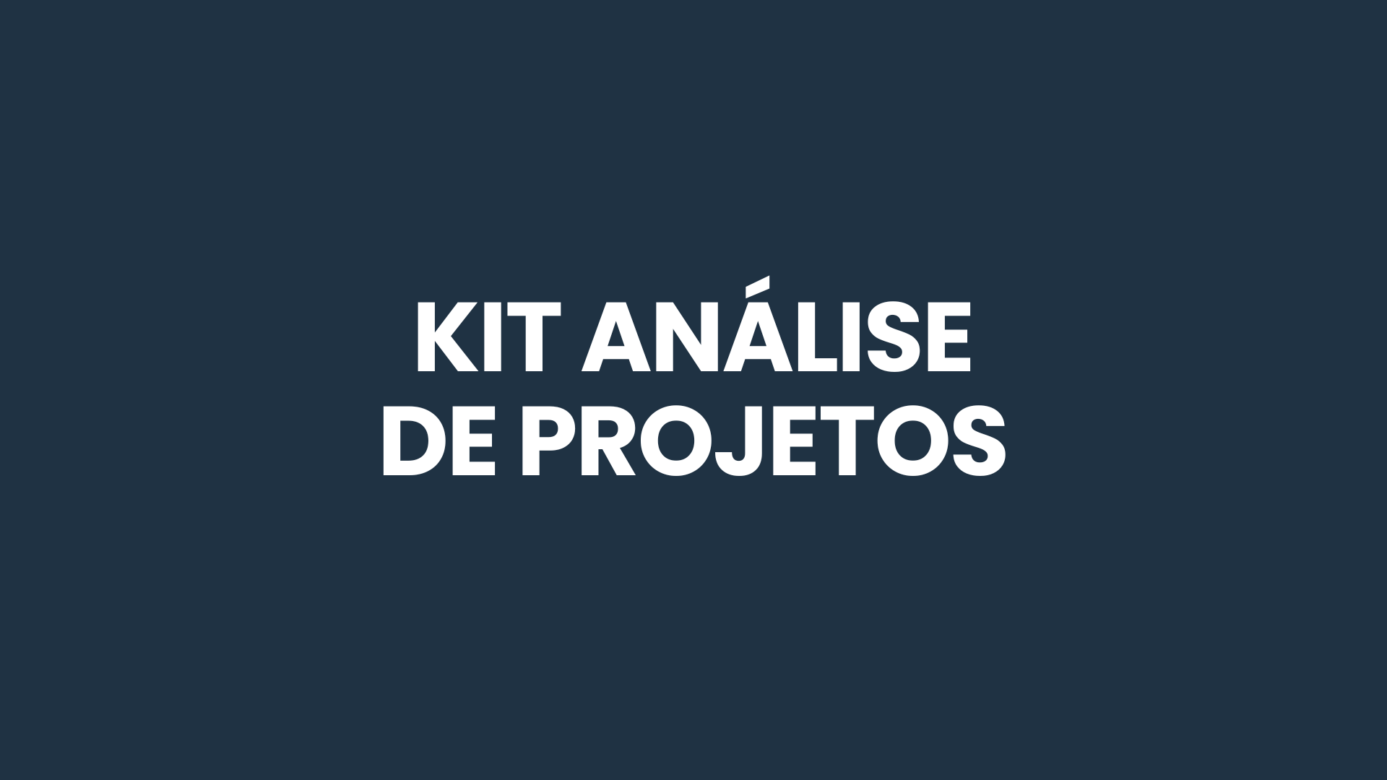 [KIT] Análise de Projetos | E-books, templates, planilhas e mais!