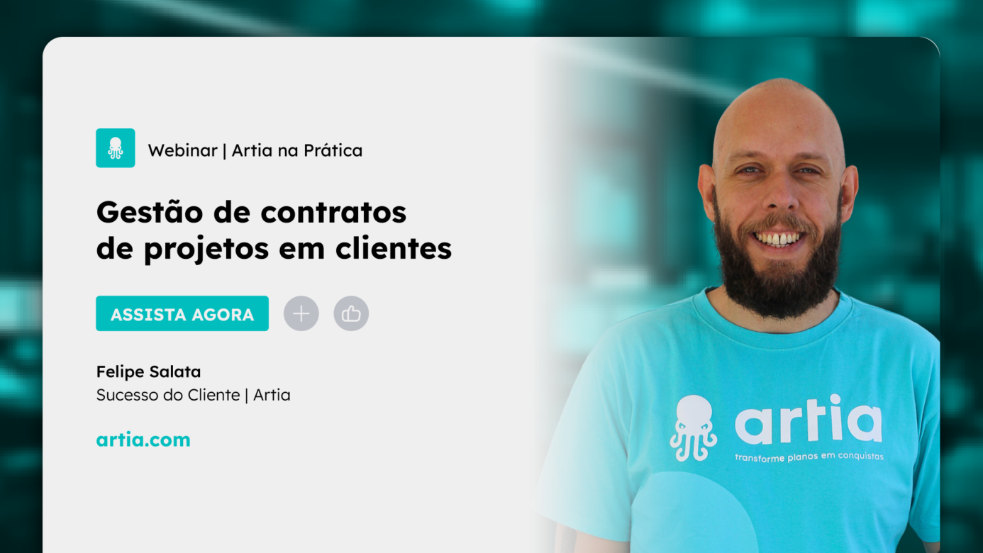 [Artia na Prática] Gestão de contratos de projetos em clientes