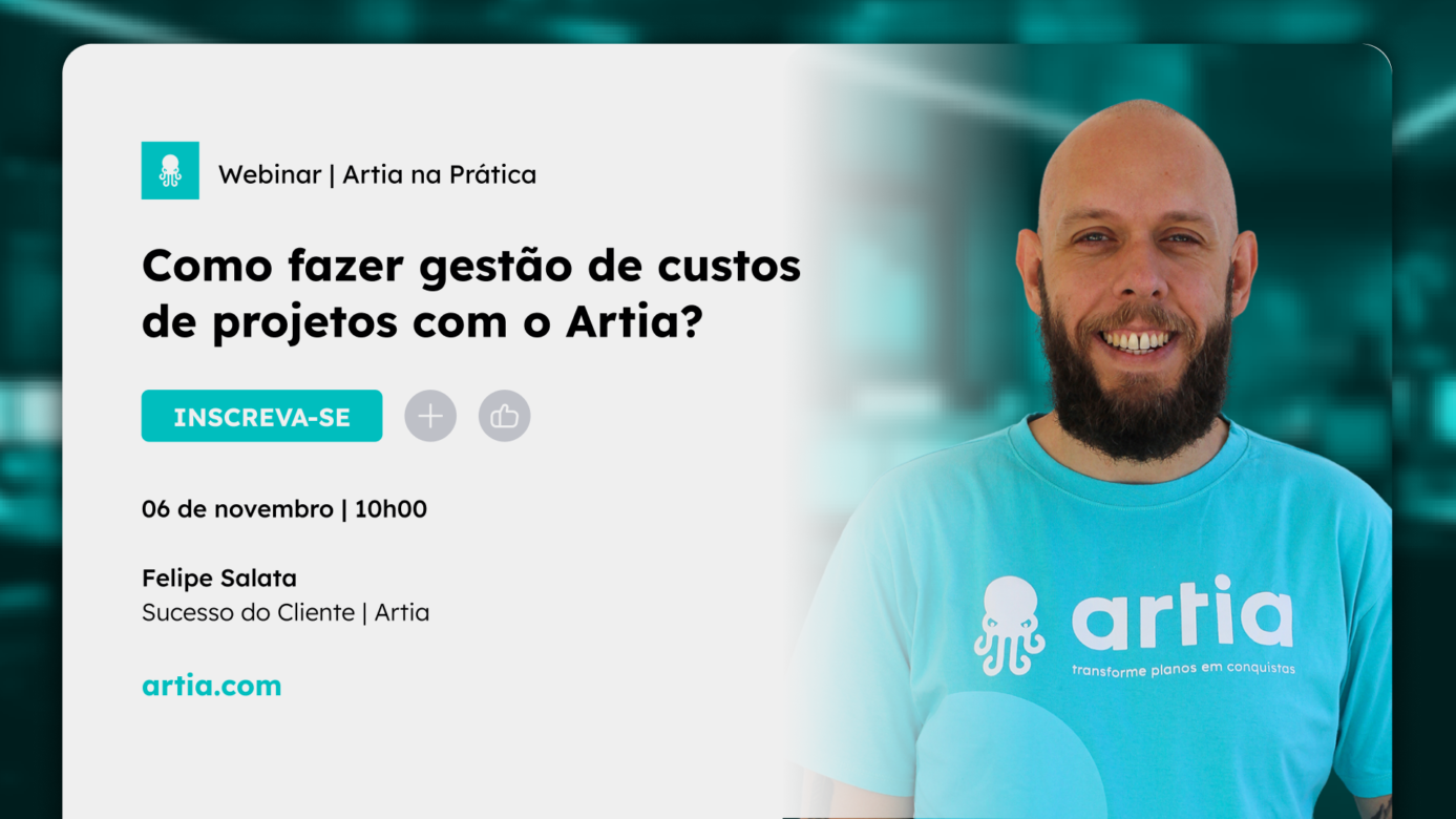 [Artia na Prática] Como fazer gestão de custos de projetos com o Artia?