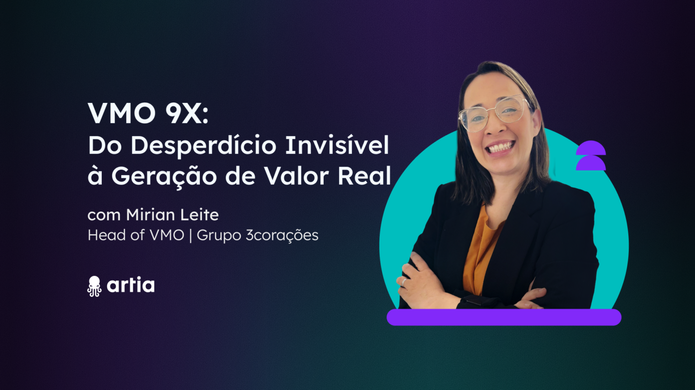 [Webinar] VMO 9X: Do Desperdício Invisível à Geração de Valor Real