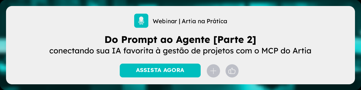 Artia na Prática: Do Prompt ao Agente [Parte 2] — assista à gravação